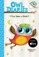 Owl Diaries #2: Eva Sees a Ghost (Library Edition): A Branches Book