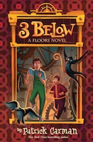 Floors #2: 3 Below: A Floors Novel