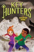 The Key Hunters #3: Haunted Howl (Library Edition)