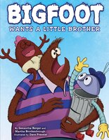 Bigfoot Wants A Little Brother