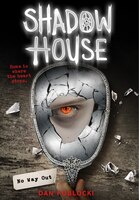 No Way Out (shadow House, Book 3)