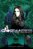 Ghost Huntress Book 5: The Discovery