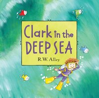 Clark In The Deep Sea