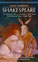 Four Comedies: The Taming Of The Shrew, A Midsummer Night's Dream, The Merchant Of Venice, Twelfth Night