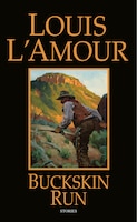 Buckskin Run: Stories
