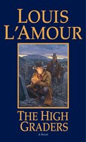 The High Graders: A Novel