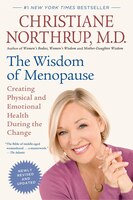 The Wisdom Of Menopause (revised Edition): Creating Physical And Emotional Health During The Change