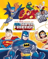 The Big Book Of Dc Super Friends (dc Super Friends)
