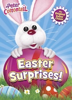 Easter Surprises! (peter Cottontail)