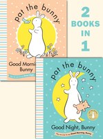 Good Night, Bunny/good Morning, Bunny (pat The Bunny)