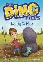 The Dino Files #2: Too Big to Hide (A Stepping Stone Book(TM))