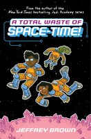 A Total Waste Of Space-time!