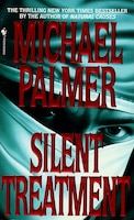 Silent Treatment: A Novel