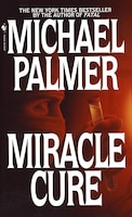 Miracle Cure: A Novel