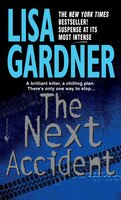 The Next Accident (FBI Profiler Series #3) Lisa Gardner Author