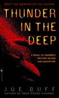 Thunder in the Deep: A Novel of Undersea Military Action and Adventure