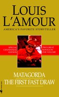 Matagorda/the First Fast Draw: Two Novels In One Volume