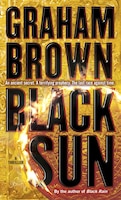 Black Sun: A Thriller