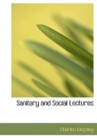 Sanitary and Social Lectures (Large Print Edition)