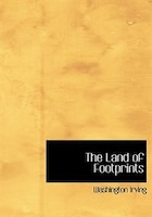 The Land of Footprints (Large Print Edition)