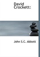 David Crockett: (Large Print Edition)