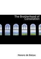 The Brotherhood of Consolation (Large Print Edition)