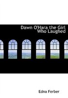 Dawn O'Hara  the Girl Who Laughed (Large Print Edition)