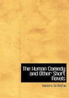 The Human Comedy and Other Short Novels (Large Print Edition)