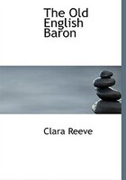 The Old English Baron (Large Print Edition)