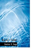 Nuttie's Father (Large Print Edition)