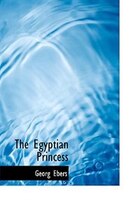 The Egyptian Princess (Large Print Edition)