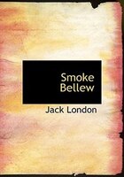 Smoke Bellew (Large Print Edition)