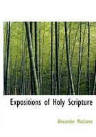 Expositions of Holy Scripture (Large Print Edition)