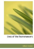 Lives of the Necromancers (Large Print Edition)