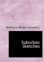 Suburban Sketches (Large Print Edition)