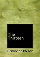 The Thirteen (Large Print Edition)