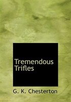 Tremendous Trifles (Large Print Edition)