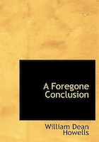 A Foregone Conclusion (Large Print Edition)