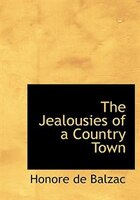 The Jealousies of a Country Town (Large Print Edition)