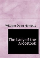 The Lady of the Aroostook (Large Print Edition)