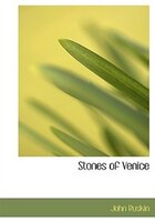 Stones of Venice (Large Print Edition)