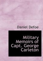 Military Memoirs of Capt. George Carleton (Large Print Edition)