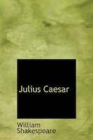 Julius Caesar (Large Print Edition)