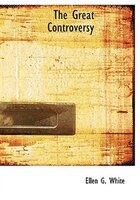 The Great Controversy (Large Print Edition)