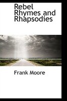 Rebel Rhymes and Rhapsodies