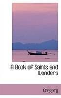 A Book of Saints and Wonders