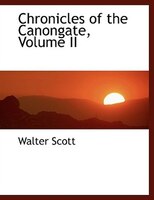 Chronicles of the Canongate, Volume II (Large Print Edition)