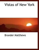 Vistas of New York (Large Print Edition)
