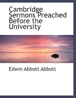 Cambridge Sermons Preached Before the University (Large Print Edition)