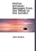 Hortus Inclusus: Messages from the Wood to the Garden (Large Print Edition)